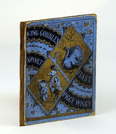 Image for King Gobble's (Gobbles) Feast, Spoilt Piggy Wiggy King Gobble's (Gobbles) Feast, Spoilt Piggy Wiggy