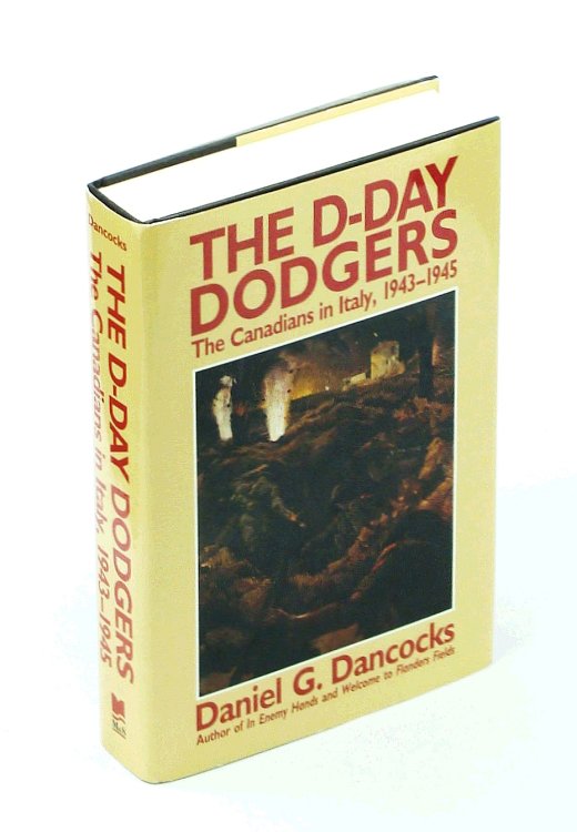 Image for The D-Day Dodgers: The Canadians In Italy 1943-1945 The D-Day Dodgers: The Canadians In Italy 1943-1945