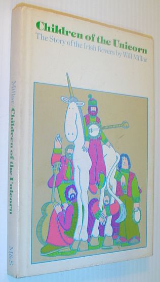 Image for Children of the Unicorn: The Story of the Irish Rovers Children of the Unicorn: The Story of the Irish Rovers