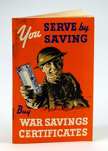Image for You Serve By Saving - Buy War Savings Certificates (Bonds): Government of Canada WWII Promotional Booklet You Serve By Saving - Buy War Savings Certificates (Bonds): Government of Canada WWII Promotional Booklet