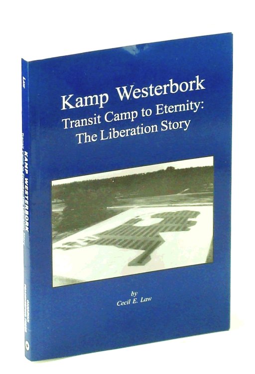 Image for Kamp Westerbork Transit Camp to Eternity : The Liberation Story Kamp Westerbork Transit Camp to Eternity : The Liberation Story