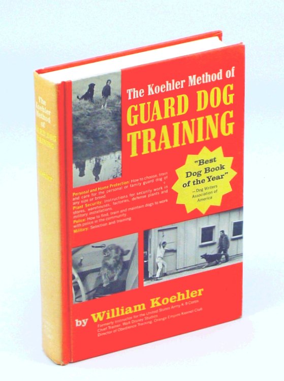 Image for The Koehler Method of Guard Dog Training The Koehler Method of Guard Dog Training
