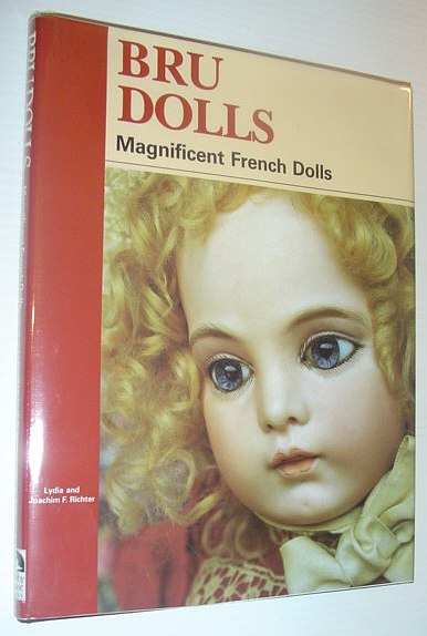 Image for Bru Dolls: Magnificent French Dolls Bru Dolls: Magnificent French Dolls
