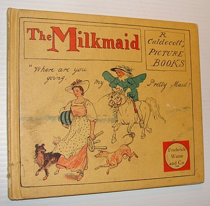 Image for The Milkmaid: An Old Song Exhibited and Explained in Many Designs The Milkmaid: An Old Song Exhibited and Explained in Many Designs