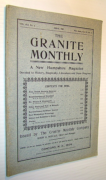 Image for The Granite Monthly - A New Hampshire Magazine Devoted to History, Biography, Literature and State Progress, April, 1909, Vol XLI, No. 4, New Series, Vol. IV, No. 4 - Hon. Frank Sherwin Streeter The Granite Monthly - A New Hampshire Magazine Devoted to History, Biography, Literature and State Progress, April, 1909, Vol XLI, No. 4, New Series, Vol. IV, No. 4 - Hon. Frank Sherwin Streeter