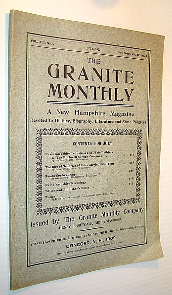 The Granite Monthly - A New Hampshire Magazine Devoted to History, Biography, Literature and State Progress, July, 1909, Vol XLI, No. 7, New Series, Vol. IV, No. 7 - The Rockwell Clough Company / The City of Geneva and John Calvin, 1509-1909