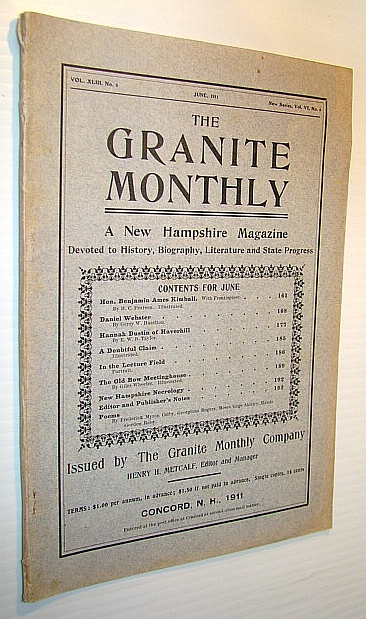 Image for The Granite Monthly - A New Hampshire Magazine Devoted to History, Biography, Literature and State Progress, June, 1911, Vol XLIII, No. 6, New Series, Vol. VI, No. 6 - Hon. Benjamin Ames Kimball The Granite Monthly - A New Hampshire Magazine Devoted to History, Biography, Literature and State Progress, June, 1911, Vol XLIII, No. 6, New Series, Vol. VI, No. 6 - Hon. Benjamin Ames Kimball