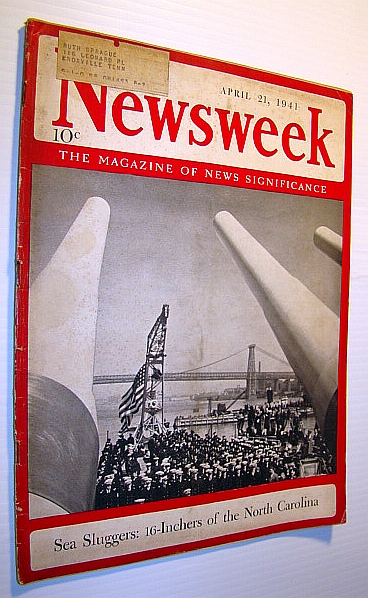 Image for Newsweek - The Magazine of News Significance: April 21, 1941 - Cover Photo of the 16-Inch Guns of the North Carolina Newsweek - The Magazine of News Significance: April 21, 1941 - Cover Photo of the 16-Inch Guns of the North Carolina