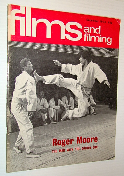 Image for Films and Filming Magazine, December 1974 - Cover Photo of Roger Moore in Martial Arts Scene from 'The Man With the Golden Gun' Plus Feature on 'Monty Python and the Holy Grail' Films and Filming Magazine, December 1974 - Cover Photo of Roger Moore in Martial Arts Scene from 'The Man With the Golden Gun' Plus Feature on 'Monty Python and the Holy Grail'