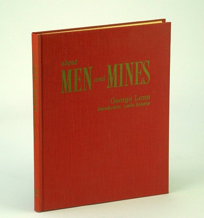 Image for Men and Mines: Short Biographies of Some Colorful Contemporary Figures Behind Canada's Mighty Mining Industry Men and Mines: Short Biographies of Some Colorful Contemporary Figures Behind Canada's Mighty Mining Industry