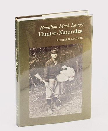 Image for Hamilton Mack Laing: Hunter-Naturalist Hamilton Mack Laing: Hunter-Naturalist