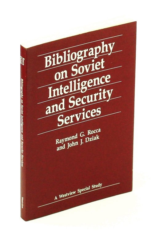 Image for Bibliography on Soviet Intelligence and Security Services - A Westview Special Study Bibliography on Soviet Intelligence and Security Services - A Westview Special Study