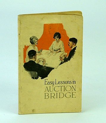 Image for Easy Lessons in Auction Bridge Easy Lessons in Auction Bridge