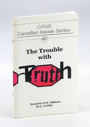 Image for The Trouble with Truth: C-Far Canadian Issues Series 47 The Trouble with Truth: C-Far Canadian Issues Series 47