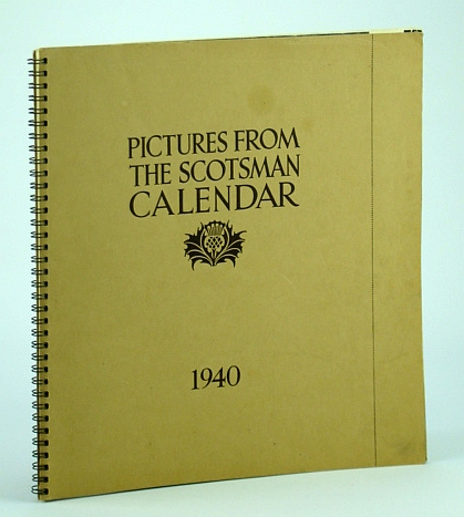 Pictures From The Scotsman 1940 Ninth (9th) Annual Picture Calendar
