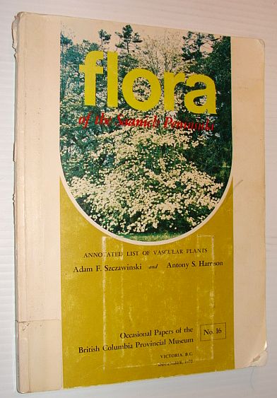 Image for Friends of the Saanich Peninsula - Annotated List of Vascular Plants: Occasional Papers of the British Columbia Provincial Museum No. 16 Friends of the Saanich Peninsula - Annotated List of Vascular Plants: Occasional Papers of the British Columbia Provincial Museum No. 16