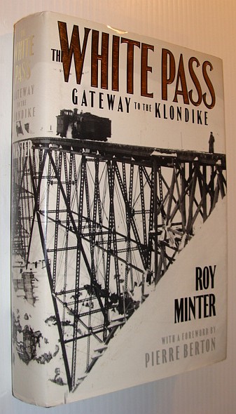 Image for The White Pass : Gateway to the Klondike The White Pass : Gateway to the Klondike