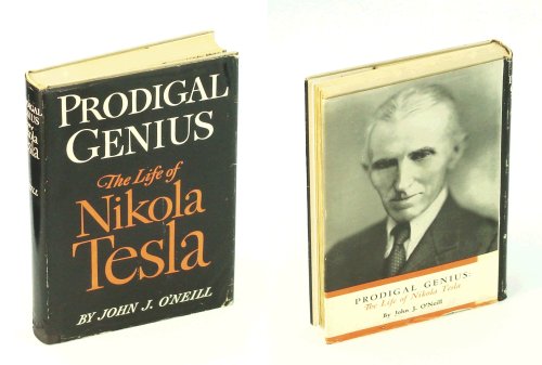 Prodigal Genius - The Life of Nikola Tesla