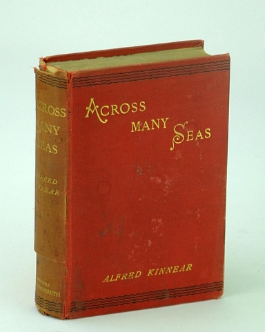 Image for Across Many Seas - A Story of Action from Crimea to Coronation Across Many Seas - A Story of Action from Crimea to Coronation