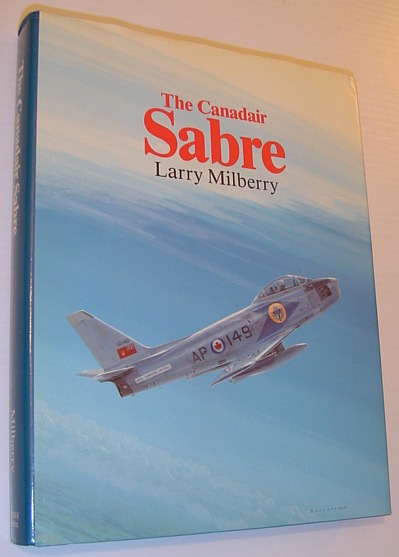 Image for The Canadair Sabre The Canadair Sabre