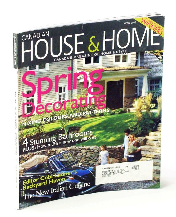 Image for Canadian House & Home, Canada's Magazine of Home & Style, April 2008 - Design Contest Winners Canadian House & Home, Canada's Magazine of Home & Style, April 2008 - Design Contest Winners