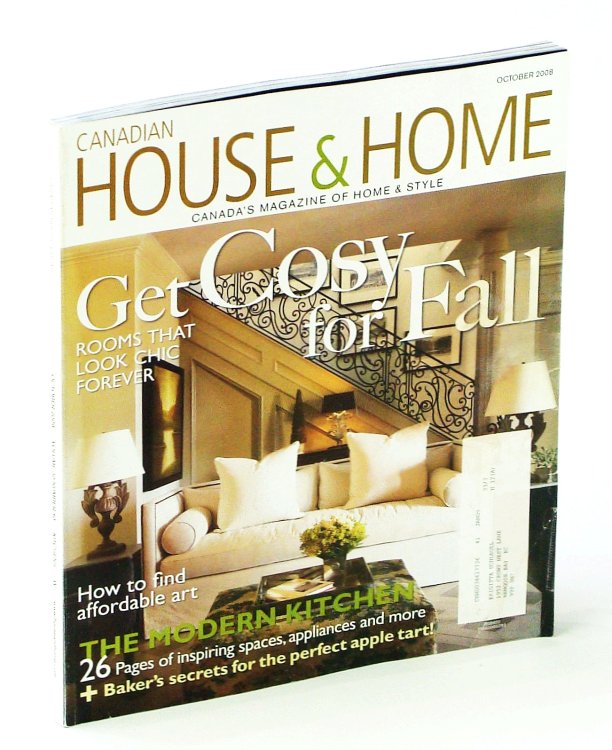 Image for Canadian House & Home, Canada's Magazine of Home & Style, October 2008 - The Modern Kitchen Canadian House & Home, Canada's Magazine of Home & Style, October 2008 - The Modern Kitchen