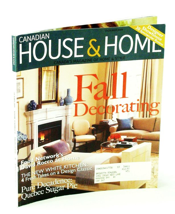 Image for Canadian House & Home, Canada's Magazine of Home & Style, October 2009 - David Rocco at Home / Quebec Sugar Pie Canadian House & Home, Canada's Magazine of Home & Style, October 2009 - David Rocco at Home / Quebec Sugar Pie