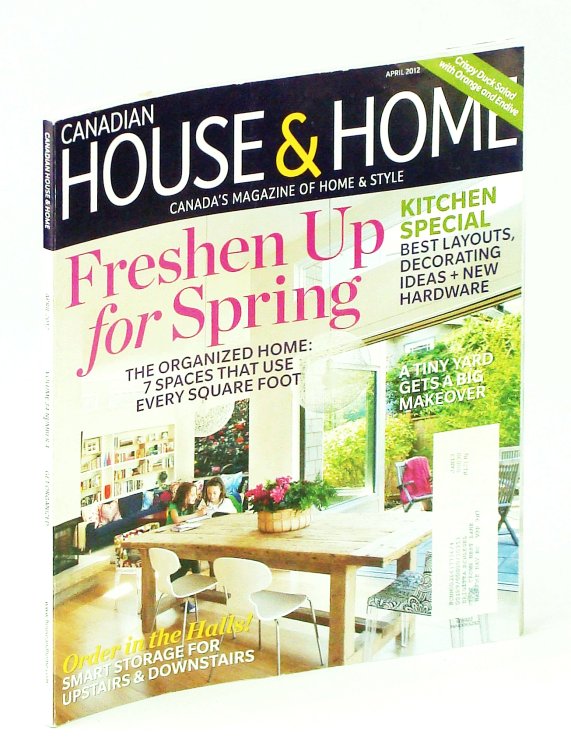 Image for Canadian House & Home, Canada's Magazine of Home & Style, April 2012 - Kitchen Special / Mike Bayne Canadian House & Home, Canada's Magazine of Home & Style, April 2012 - Kitchen Special / Mike Bayne