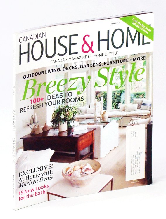 Canadian House & Home, Canada's Magazine of Home & Style, May 2012 - At Home with Marilyn Denis / Osheen Harruthoonyan