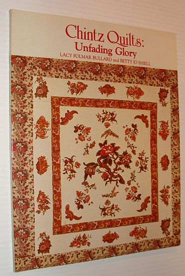 Image for Chintz Quilts: Unfading Glory Chintz Quilts: Unfading Glory