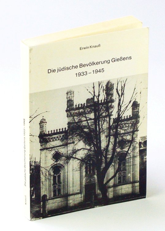 Image for Die Judische Bevolkerung Giessens 1933-1945, Eine Dokumentation Die Judische Bevolkerung Giessens 1933-1945, Eine Dokumentation