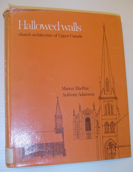 Image for Hallowed Walls: Church Architecture of Upper Canada Hallowed Walls: Church Architecture of Upper Canada