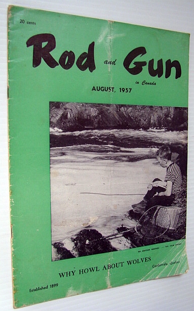 Image for Rod & Gun in Canada Magazine, August 1957 - Why Howl About Wolves Rod & Gun in Canada Magazine, August 1957 - Why Howl About Wolves