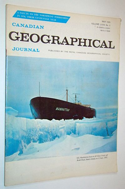 Canadian Geographical Journal, June 1970, Volume 80, No. 5 - S.S. Manhattan in Arctic Waters / Murray Edmund Watts
