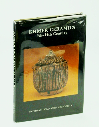 Image for Khmer Ceramics, 9th - 14th Century Khmer Ceramics, 9th - 14th Century