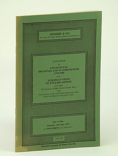 Catalogue (Catalog) of Continental Drawings and Watercolours 1770-1920 , Also European Views By English Artists: Day of Sale, Thursday, 13th June, 1974