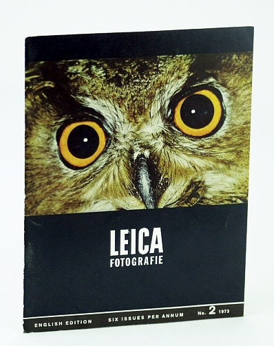 Image for Leica Fotografie, - The Magazine for the 35 mm Specialist, Number 2 (Two), April (Apr.) 1973 - Peter Thomann / Jean-Claude Baron Leica Fotografie, - The Magazine for the 35 mm Specialist, Number 2 (Two), April (Apr.) 1973 - Peter Thomann / Jean-Claude Baron