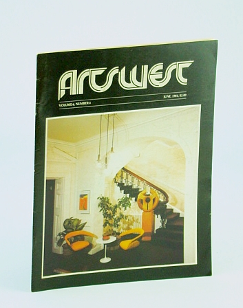 Image for Arts West (Artswest) Magazine, June, 1981, Volume 6, Number 6 - Anthony Caro Arts West (Artswest) Magazine, June, 1981, Volume 6, Number 6 - Anthony Caro