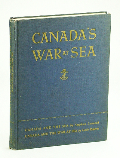 Image for Canada's War at Sea in Two (2) Volumes: Canada and the Sea / Canada and the War at Sea (Both Volumes in One Book) Canada's War at Sea in Two (2) Volumes: Canada and the Sea / Canada and the War at Sea (Both Volumes in One Book)