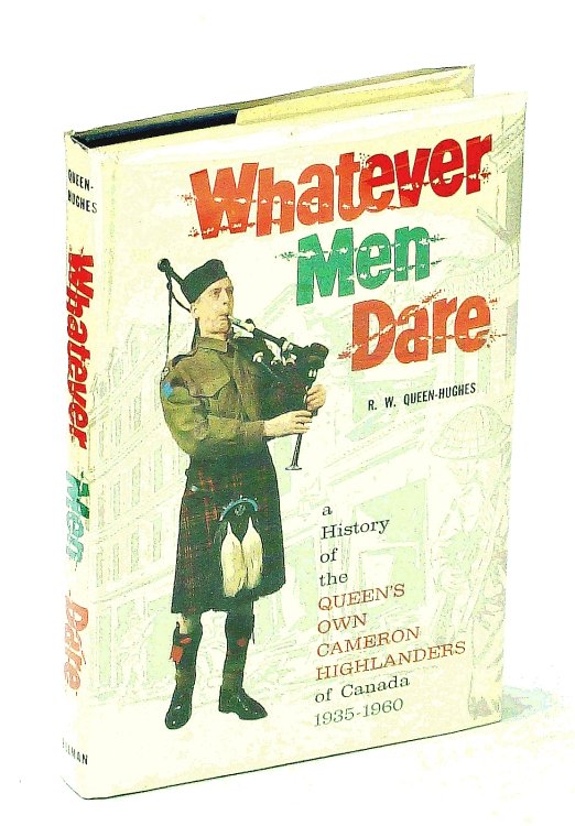 Image for Whatever Men Dare: A History of The Queen's Own Cameron Highlanders of Canada 1935-1960 Whatever Men Dare: A History of The Queen's Own Cameron Highlanders of Canada 1935-1960
