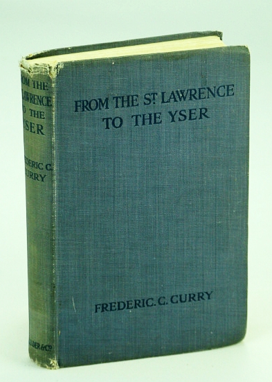 Image for From the St. Lawrence to the Yser with the 1st (First) Canadian Brigade From the St. Lawrence to the Yser with the 1st (First) Canadian Brigade