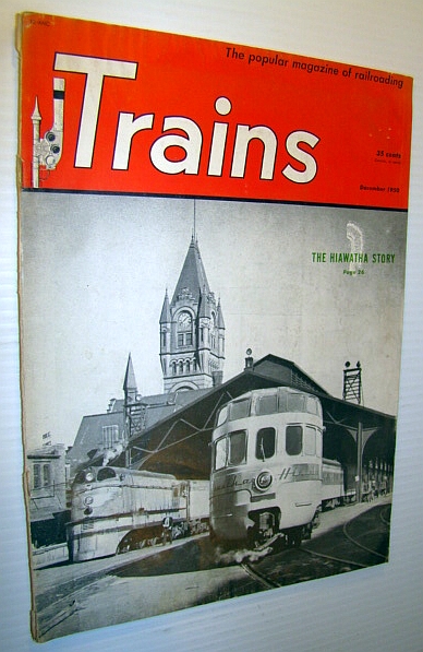 Image for Trains - The Popular Magazine of Railroading, December 1950 - The Hiawatha Story Trains - The Popular Magazine of Railroading, December 1950 - The Hiawatha Story