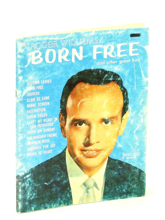 Image for Roger Williams - Born Free and Other Great Hits: Piano Sheet Music Songbook Roger Williams - Born Free and Other Great Hits: Piano Sheet Music Songbook