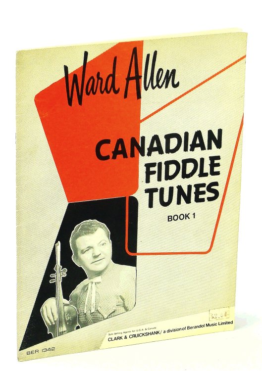 Ward Allen - Canadian Fiddle Tunes, Book 1 [One]: Sheet Music for Violin and Piano with Chords