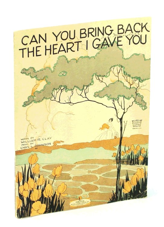 Image for Can You Bring Back The Heart I Gave You - Sheet Music For Piano and Voice Can You Bring Back The Heart I Gave You - Sheet Music For Piano and Voice