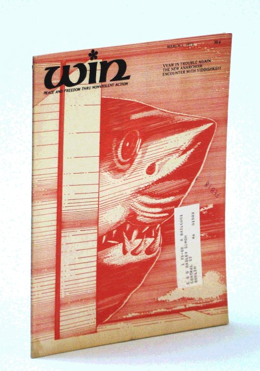 Win Peace and Freedom Thru [Through] Nonviolent Action [Magazine], March [Mar.] 1, 1973 - The New Anarchism / VVAW in Trouble Again