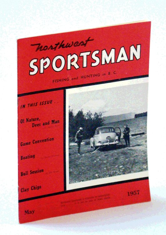 Image for Northwest Sportsman Magazine - Fishing and Hunting in B.C., May 1957 - Of Nature, Deer and Man Northwest Sportsman Magazine - Fishing and Hunting in B.C., May 1957 - Of Nature, Deer and Man