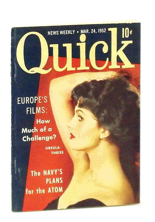 Quick News Weekly Magazine, March [Mar.] 24, 1952 - Ursula Theiss Cover Photo / The Navy's Plans for the Atom