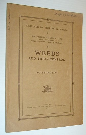 Weeds and Their Control - Bulletin No. 106 - Province of British Columbia