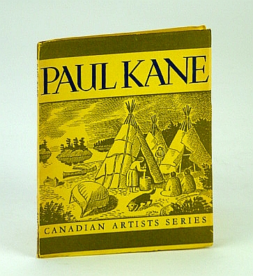 Image for Paul Kane - Canadian Artists Series Paul Kane - Canadian Artists Series